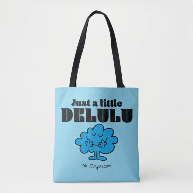 Mr. Daydream Just a Little Delulu Tote Bag (Front)