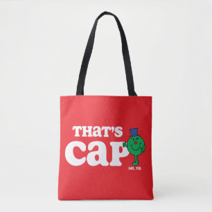 Mr. Fib That's Cap Tote Bag
