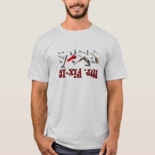 mr. fix-it #2 T-Shirt (Front)
