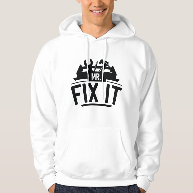Mr Fix It Hoodie (Front)