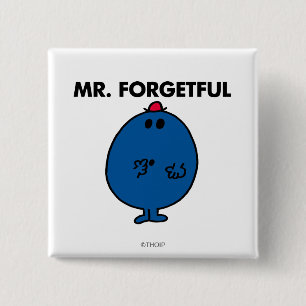 Mr. Forgetful What Was I Doing 15 Cm Square Badge