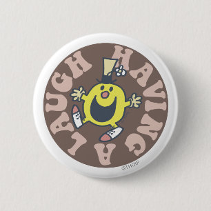 Mr. Funny Having A Laugh 6 Cm Round Badge