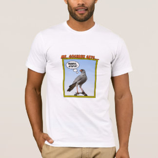 Mr. Goshawk Says... T-Shirt