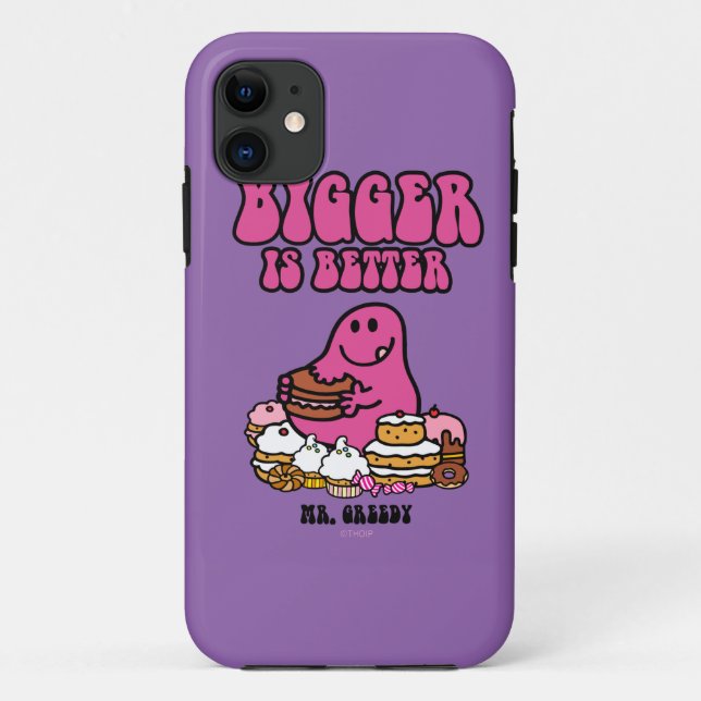 Mr. Greedy | Bigger Is Better Case-Mate iPhone Case (Back)