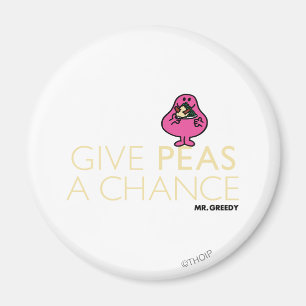 Mr. Greedy Give Peas A Chance Magnet