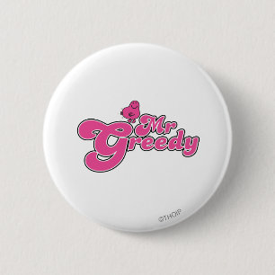 Mr. Greedy Pink Lettering 6 Cm Round Badge