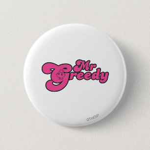 Mr. Greedy Resting In The G 6 Cm Round Badge