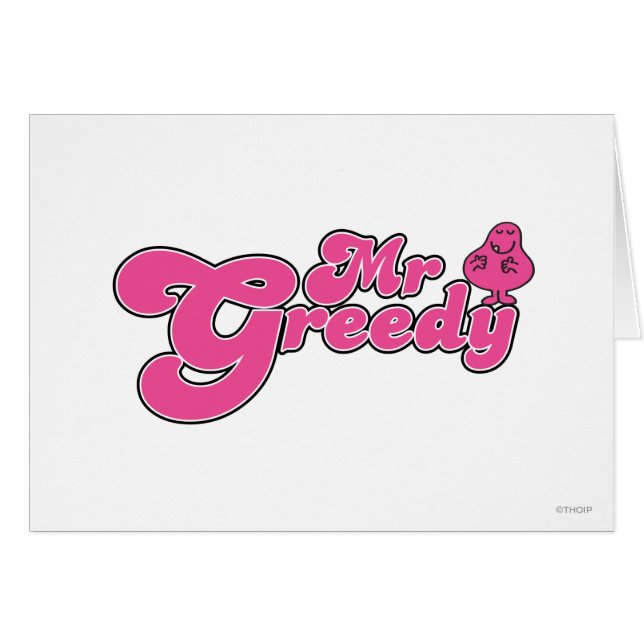 Mr. Greedy Standing Around (Front Horizontal)