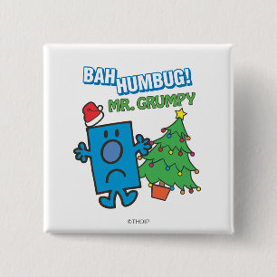 Mr. Grumpy   Bah Humbug 15 Cm Square Badge