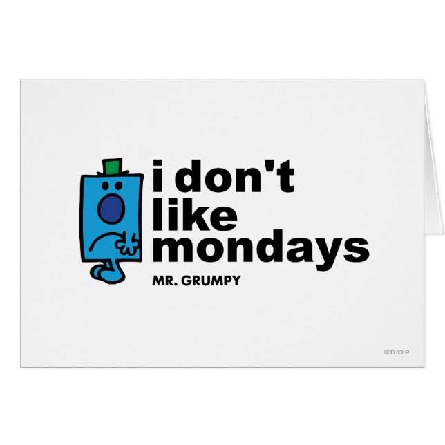 Mr. Grumpy Does Not Like Monday (Front Horizontal)
