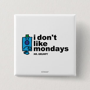 Mr. Grumpy Does Not Like Monday 15 Cm Square Badge