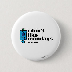 Mr. Grumpy Does Not Like Monday 6 Cm Round Badge