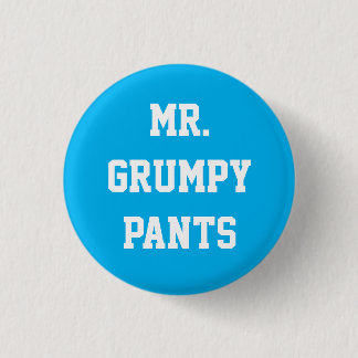 Mr. Grumpy Pants Button
