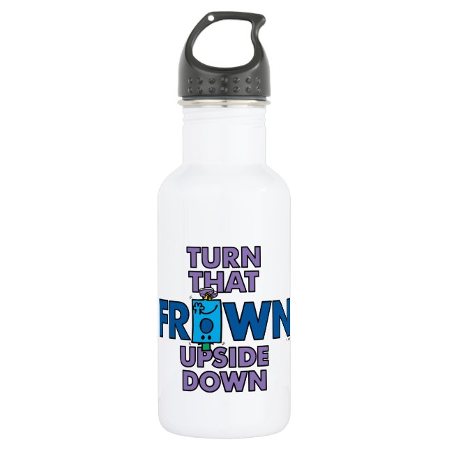 Mr Grumpy | Turn That Frown Upside Down 532 Ml Water Bottle (Front)