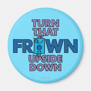 Mr Grumpy Turn That Frown Upside Down Magnet