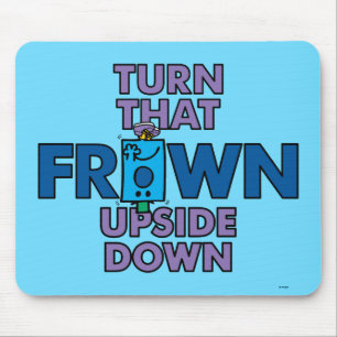 Mr Grumpy Turn That Frown Upside Down Mouse Pad