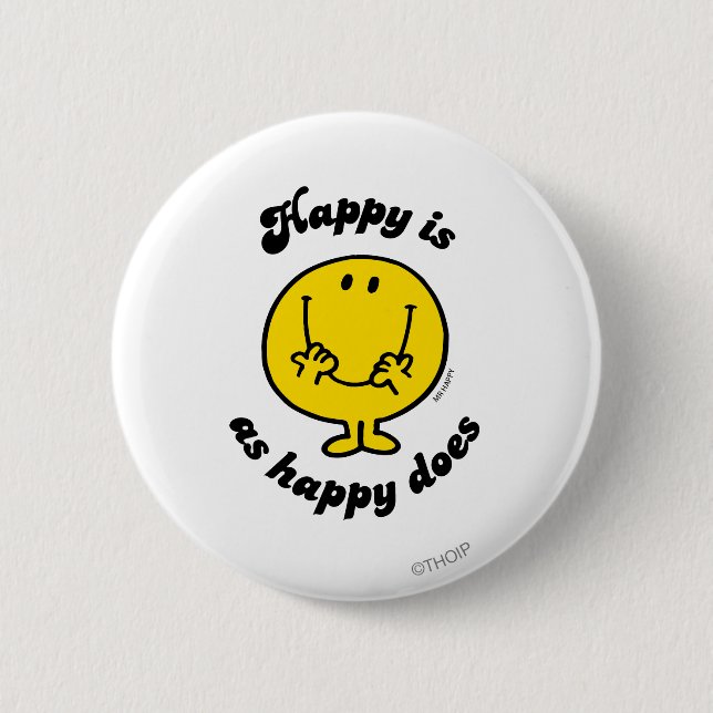 Mr. Happy | Happy Is As Happy Does 6 Cm Round Badge (Front)