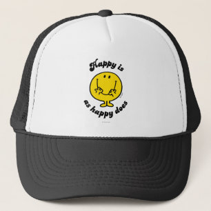 Mr. Happy Happy Is As Happy Does Trucker Hat