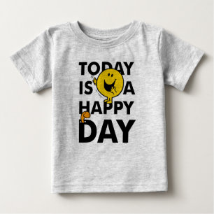 Mr. Happy   Today is a Happy Day Baby T-Shirt
