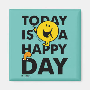 Mr. Happy Today is a Happy Day Magnet