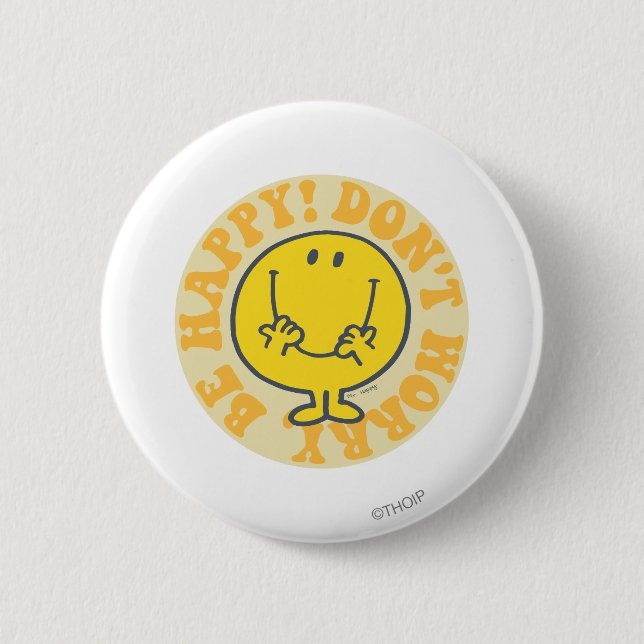 Mr. Happy's Happy Motto 6 Cm Round Badge (Front)
