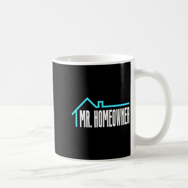 Mr. Homeowner First Time Homeowner Housewarming  Coffee Mug (Right)