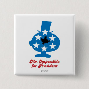 Mr. Impossible For President 15 Cm Square Badge