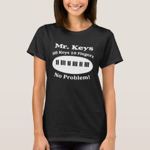 Mr Keys Piano Player 88 Keys 10 Fingers T-Shirt
