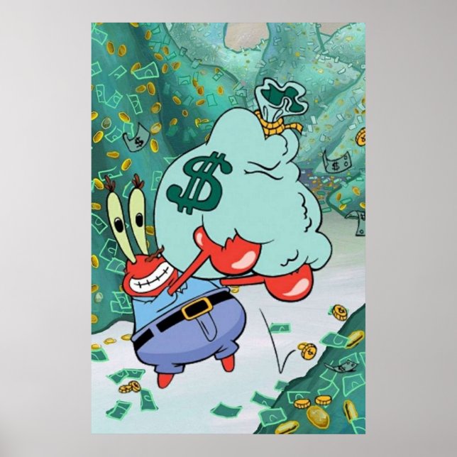 Mr Krabs money meme Poster (Front)
