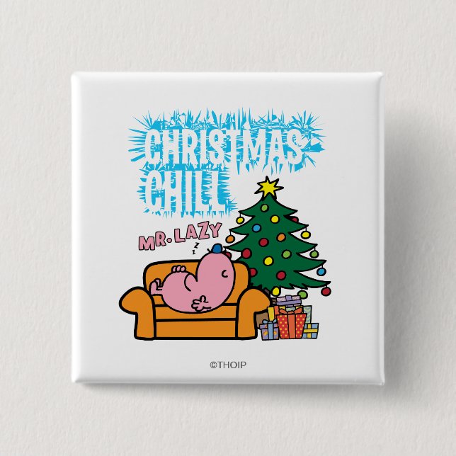 Mr. Lazy's Christmas Chill 15 Cm Square Badge (Front)
