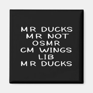 Mr M R Ducks T, Funny Duck Lover, Waterfowl Quote Magnet