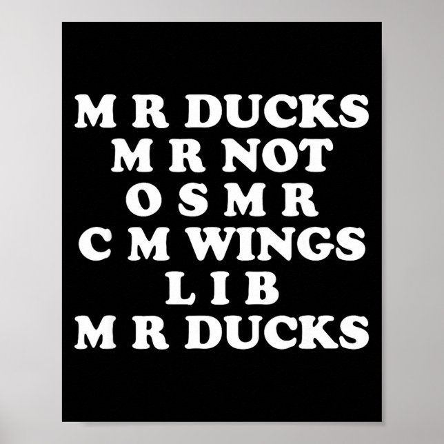 Mr M R Ducks T, Funny Duck Lover, Waterfowl Quote  Poster (Front)