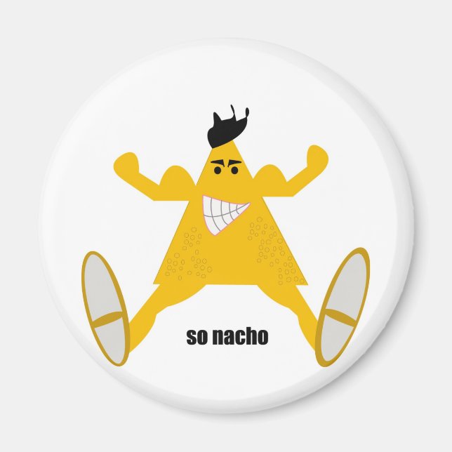 Mr Macho Nacho Magnet (Front)
