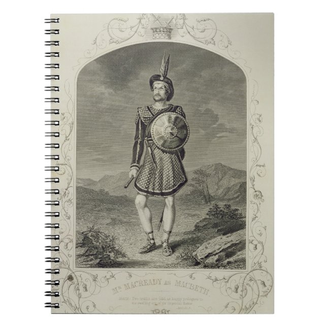 Mr Macready as Macbeth, Act I Scene 3, in the play Spiral Notebook (Front)