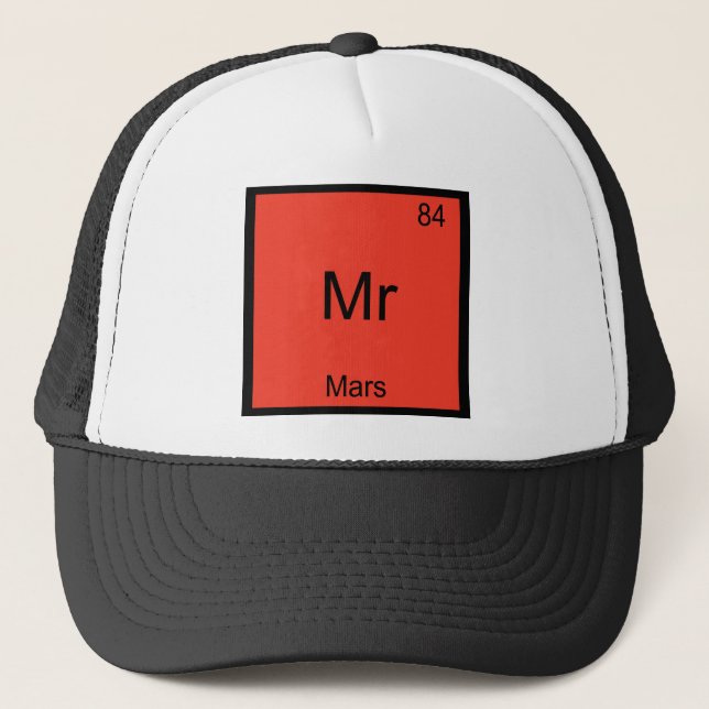 Mr - Mars Funny Chemistry Element Symbol Tee Trucker Hat (Front)