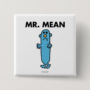 Mr. Mean   Classic Pose 15 Cm Square Badge