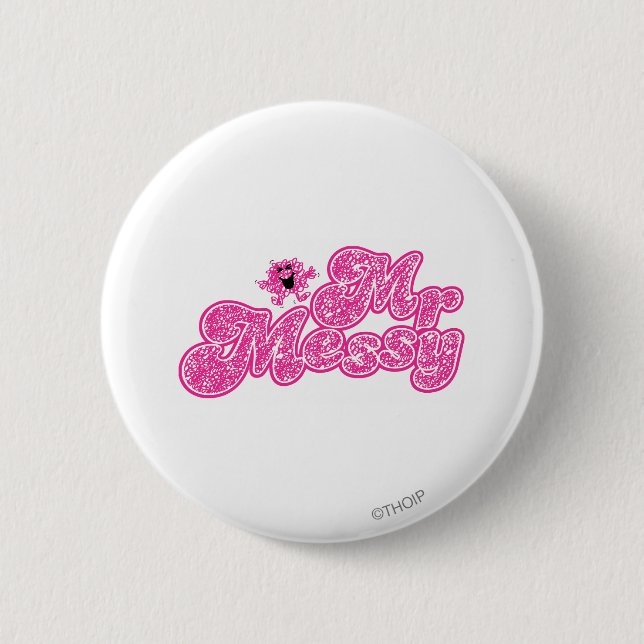 Mr. Messy | Sparkling Pink Name 6 Cm Round Badge (Front)