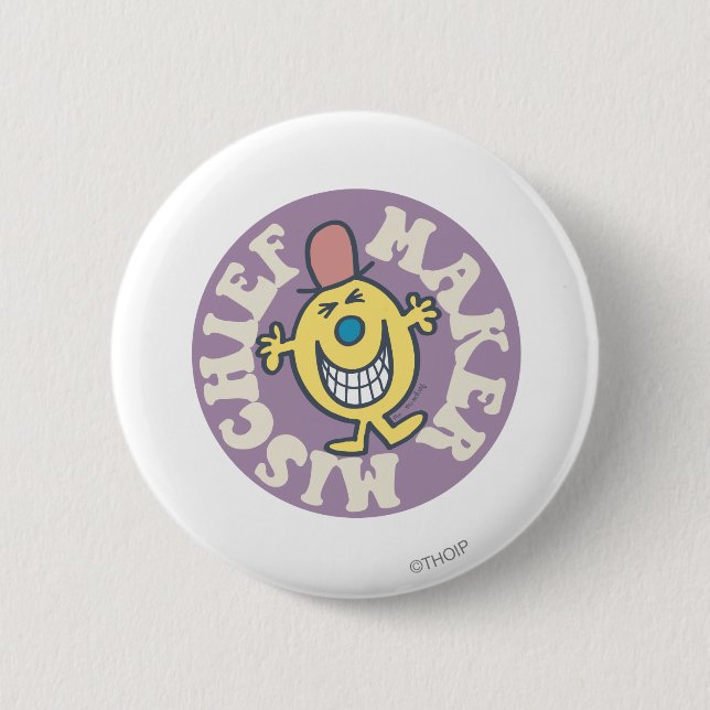 Mr. Mischief | Mischief Maker 6 Cm Round Badge (Front)