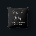 Mr & Mrs Elegant Script Black White Names Wedding Cushion<br><div class="desc">A black pillow says "Mr. & Mrs." in white letters on both sides. The front of the pillow can be personalised with your desired text. You could customise this pillow to include the names of the husband and wife and/or the date of their wedding as a wedding gift.</div>