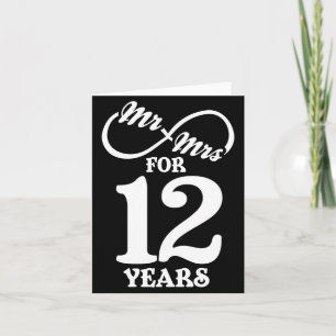 Mr Mrs For 12 Years 1st Wedding Anniversary Card