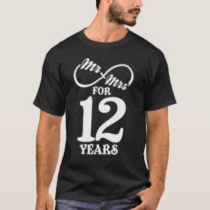 Mr. & Mrs. For 12 Years 1st Wedding Anniversary T-Shirt