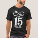 Mr. & Mrs. For 15 Years 15th Wedding Anniversary T-Shirt<br><div class="desc">Great this Wedding Anniversary Matching outfit for married couples,  Men,  Women,  couples,  wife,  husband,  mum and dad as a Valentine Gift or birthday and christmas Gift,  mother's and father's day Gift.</div>