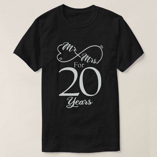 Mr. & Mrs. For 20 Years 20th Wedding Anniversary T-Shirt (Design Front)