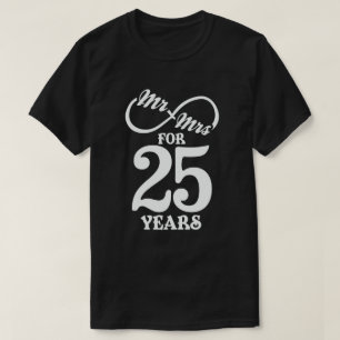 Mr. & Mrs. For 25 Years 1st Wedding Anniversary T-Shirt