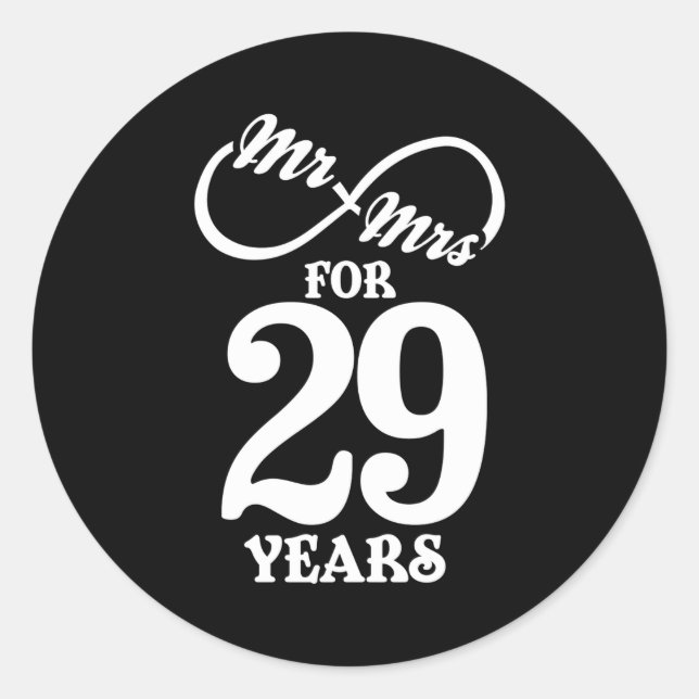 Mr Mrs For 29 Years 29th Wedding Anniversary  Classic Round Sticker (Front)