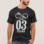 Mr. & Mrs. For 3 Years 1st Wedding Anniversary T-Shirt<br><div class="desc">Great this Wedding Anniversary Matching outfit for married couples,  Men,  Women,  couples,  wife,  husband,  mum and dad as a Valentine Gift or birthday and christmas Gift,  mother's and father's day Gift.</div>
