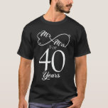 Mr. & Mrs. For 40 Years 40th Wedding Anniversary T-Shirt<br><div class="desc">Great this Wedding Anniversary Matching outfit for married couples,  Men,  Women,  couples,  wife,  husband,  mum and dad as a Valentine Gift or birthday and christmas Gift,  mother's and father's day Gift.</div>