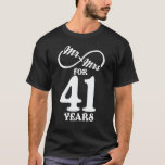 Mr. & Mrs. For 41 Years 41th Wedding Anniversary T-Shirt<br><div class="desc">Great this Wedding Anniversary Matching outfit for married couples,  Men,  Women,  couples,  wife,  husband,  mum and dad as a Valentine Gift or birthday and christmas Gift,  mother's and father's day Gift.</div>