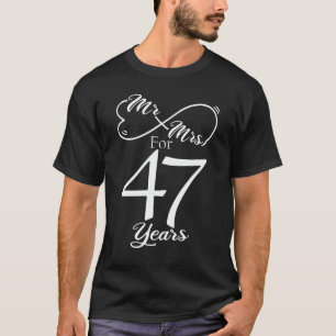 Mr. & Mrs. For 47 Years 47th Wedding Anniversary T-Shirt