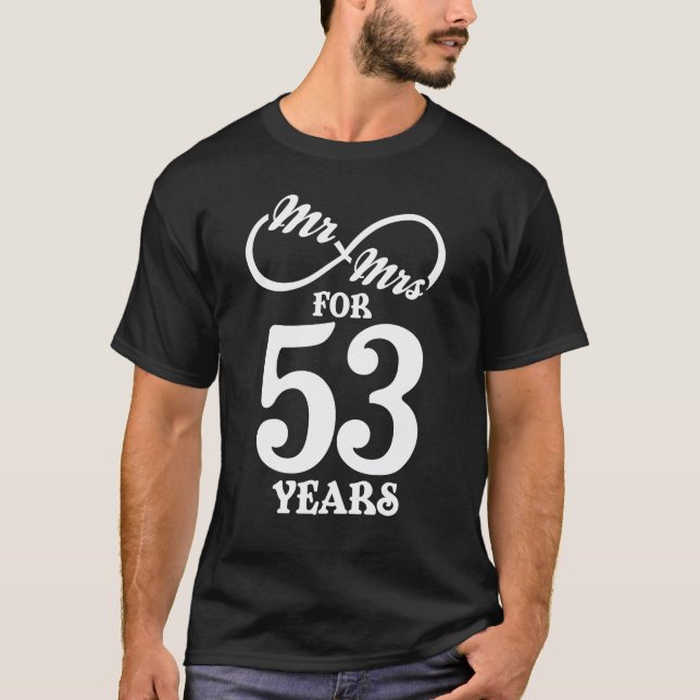 Mr. & Mrs. For 53 Years 53th Wedding Anniversary T-Shirt (Front)